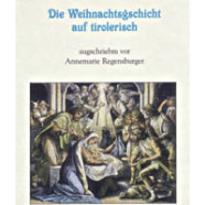 Die Weihnachtsgschicht auf tirolerisch